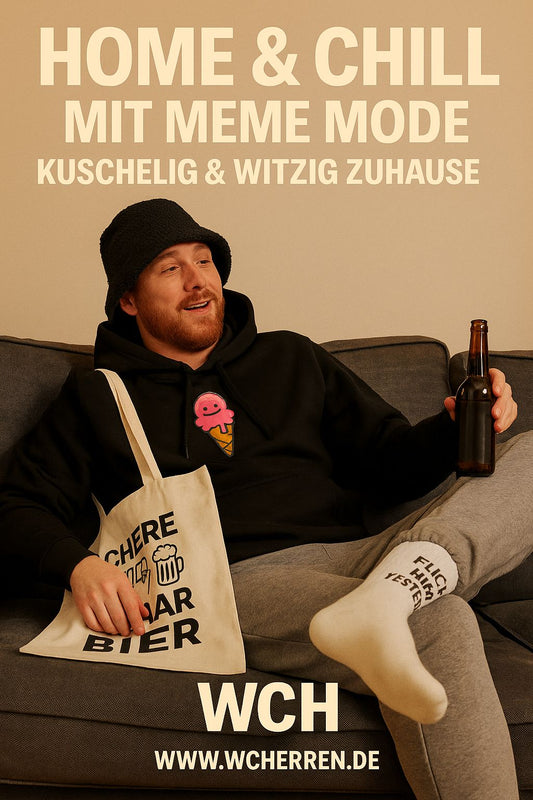 Home & Chill mit Meme Mode – Kuschelig & witzig zuhause
